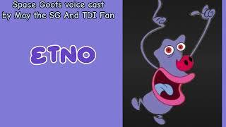 Space Goofs voice cast - Etno For @Maythesgandbfbfan254  🟣