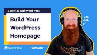 Building your Homepage with WordPress Block Editor - Ep 5 Workin with WordPress