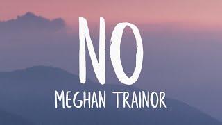 Meghan Trainor - NO Lyrics