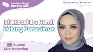 Live Streaming Rileksasi Ibu Hamil Jelang Persalinan