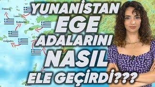 Yunanistan Ege Adalarını nasıl işgal etti?