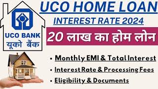 UCO Bank Home Loan  20 Lakh Home Loan EMI  UCO Bank Home Loan Interest Rate 2024 