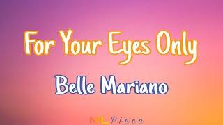 For Your Eyes Only - Belle Mariano Lyrics  NML Piece