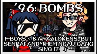 96 Bombs - F-Boys  87 Faztokens TNGaU Mix  but Senpai and the TNGaU Gang sing it - FNF Covers