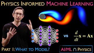 AIML+Physics Part 1 Choosing what to model Physics Informed Machine Learning