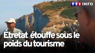 Le côté sombre du tourisme de masse  Étretat submergé par les touristes