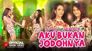 Aku Bukan Jodohnya - Lala Widy Ft. Arlida Putri  Official Music Video 