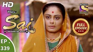 Mere Sai - Ep 339 - Full Episode - 10th January 2019