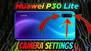 Huawei P30 Lite Camera Settings  How to use the Camera Options and Features like a Professional