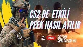 CS2 de PEEK Etkili Şekilde Nasıl Atılır GELİŞİM GÜNLÜKLERİ B1 #cs2 #csgo #counterstrike #peekatma