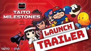 TAITO Milestones 2 - Launch Trailer