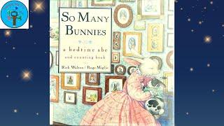 So Many Bunnies A Bedtime ABC and Counting Book by Rick Walton & Paige Miglio - Read Aloud