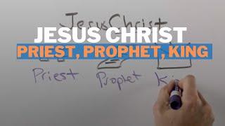 Jesus Christ Priest Prophet and King