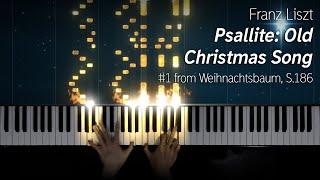 Liszt - Psallite Old Christmas Song from Weihnachtsbaum S.1861