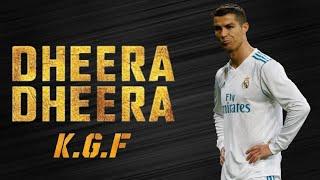 K.G.F Dheera Dheera Song in  Cristiano Ronaldo Version  Skills & Goals  HD