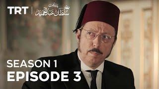 Payitaht Sultan Abdulhamid  Season 1  Episode 3