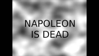 NAPOLEON IS DEAD