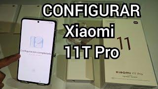 Xiaomi 11T Pro  Configuración desde cero