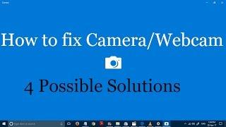 How to fix camera and webcam problems in Windows 11 and 10 4 Solutions
