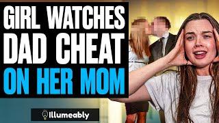 Girl WATCHES Dad Cheat On Her Mom What Happens Is Shocking  Illumeably