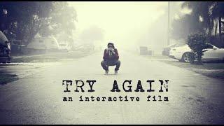 Try Again INTERACTIVE FILM