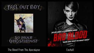 The Blood From The Apocalypse - Fall Out Boy vs Taylor Swift & Kendrick Lamar  CastleR