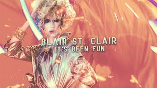 Blair St. Clair - Its Been Fun Official Lyric Video