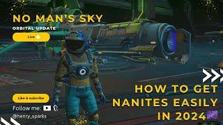 How to get Nanites Easily 2024  No Mans Sky Orbital Update  #nomanssky   #gamingtutorial