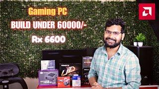 Rs 60000 Gaming & Streaming Pc Build  AMD Ryzen 5 5600 & RX 6600