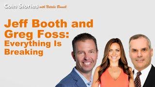 Jeff Booth and Greg Foss on Bitcoin and Macro Everything is Breaking Fast