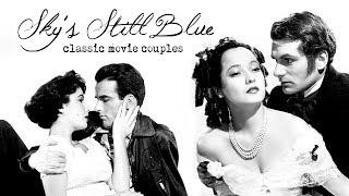 Skys Still Blue Classic Movie Couples