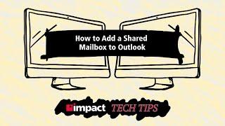 Tech Tips How to Add a Shared Mailbox in Outlook