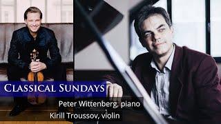 Peter Wittenberg piano & Kirill Troussov violin - Classical Sundays