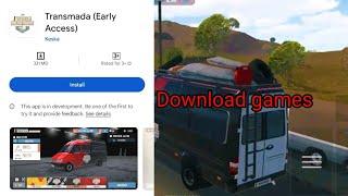 Downloading now.  Transmada Early Accessthe game is ou for Android & gamaplay