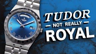 The Tudor Royal Why Does Nobody Want This Watch?