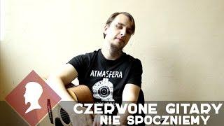 Czerwone Gitary - Nie spoczniemy акорди табулатура