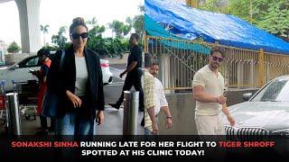 From Sonakshi Sinha running late for her flight to Tiger Shroff spotted at his clinic today celebs