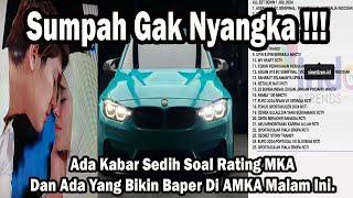 Ada Kabar Sedih Soal Rating MKADan Ada Yang Bikin Baper Di AMKA Malam Ini.