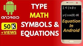 Type Math Symbols in Android Mobile  Type Math Equations EASILY on Android Phone