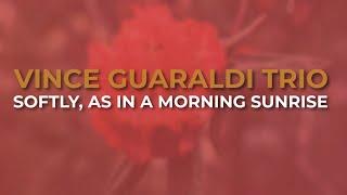 Vince Guaraldi Trio - Softly As In A Morning Sunrise Official Audio