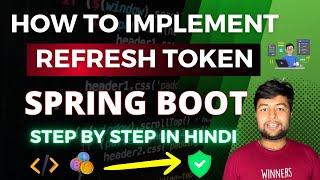  Refresh  Token Implementation Step by Step Tutorial in one video  Spring Boot