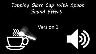 Tapping Glass Cup With Spoon Sound Effect