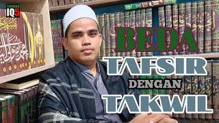 PERBEDAAN TAFSIR DENGAN TAKWIL