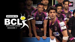 Box Cricket League - Episode 10 BCL SEASON 1 Kavita Kaushik  Karan Wahi   @Altt_Official    ​