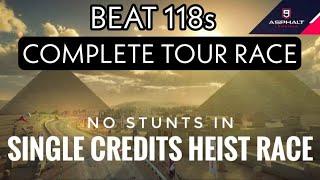 Asphalt 9  TouchDrive  BEAT 118s in COMPLETE TOUR  NO STUNTS IN Credits Heist Race  Episode Task