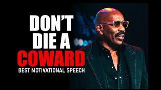 HAVE NO FEAR - BEST Motivational Speech  Les Brown  Steve Harvey  Jim Rohn  Td Jakes