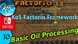 KoS Factorio Framework 10 - BASIC OIL PROCESSING - Tips & Tricks Lets Play