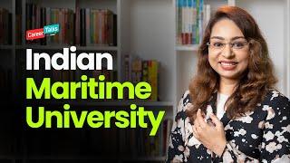 Indian Maritime University  IMU CET  IMU Campus Maritime Courses