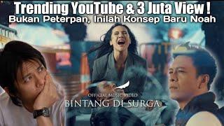 Noah - Bintang di Surga Trending YouTube dan Tembus 73 Juta View⁉️ Inilah Rahasianya