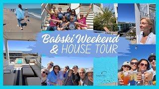 BABSKI WEEKEND i HOUSE TOUR nad Oceanem